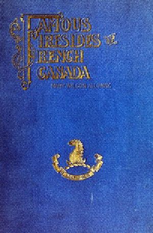 [Gutenberg 30674] • Famous Firesides of French Canada